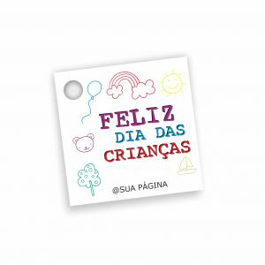 Tag Dia daS Crianças couche 210gr 4x4cm Impressão frente  Corte Reto - 1 furo 6mm 3 Opções de Arte