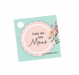 Tag Dia das Mães Couche 210gr 4x4cm Impressão frente  Corte Reto - 1 furo 6mm 12 Opções de Arte