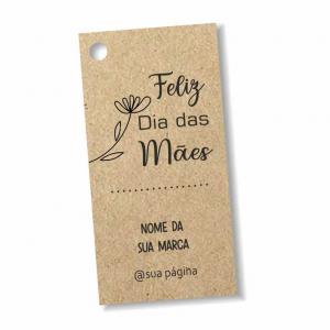 Tag Dia das Mães Kraft 180gr 9x5cm Impressão frente  Corte Reto - 1 furo 6mm 2 Opções de Arte